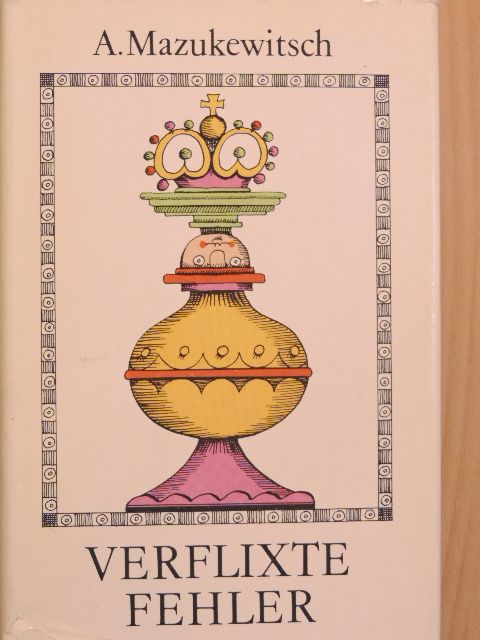 Anatoli Mazukewitsch - Verflixte Fehler [antikvár]