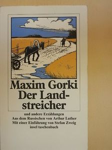 Maxim Gorki - Der Landstreicher und andere Erzählungen [antikvár]