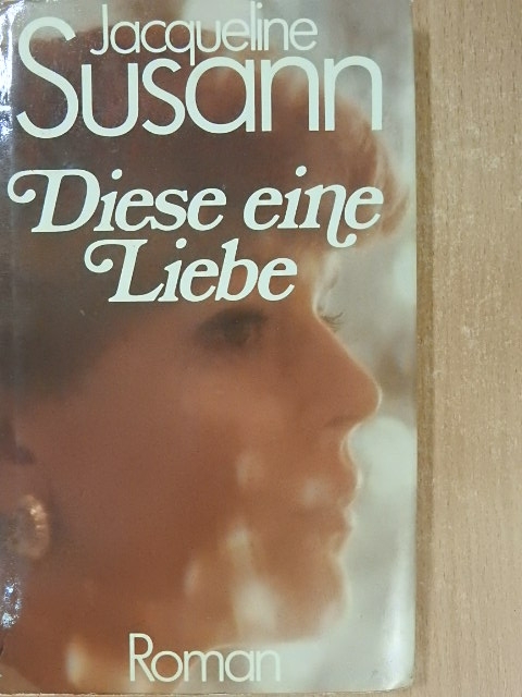 Jacqueline Susann - Diese eine Liebe [antikvár]