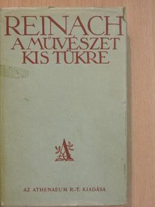 Reinach Salamon - A művészet kis tükre [antikvár]
