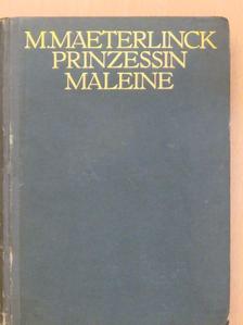 Maurice Maeterlinck - Prinzessin Maleine [antikvár]