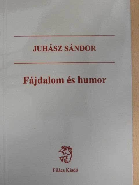 Juhász Sándor - Fájdalom és humor [antikvár]