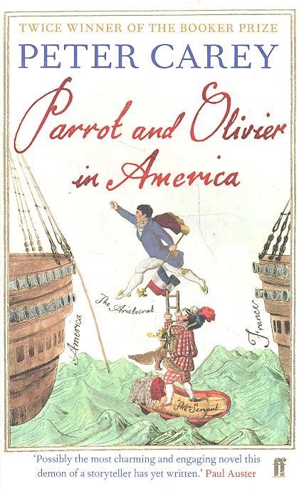 CAREY, PETER - Parrot and Olivier in America [antikvár]