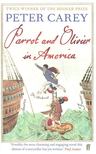CAREY, PETER - Parrot and Olivier in America [antikvár]