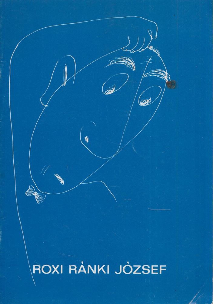 B. Villányi Éva, Ratkai Ida - Roxi Ránki József (1909-1953) [antikvár]