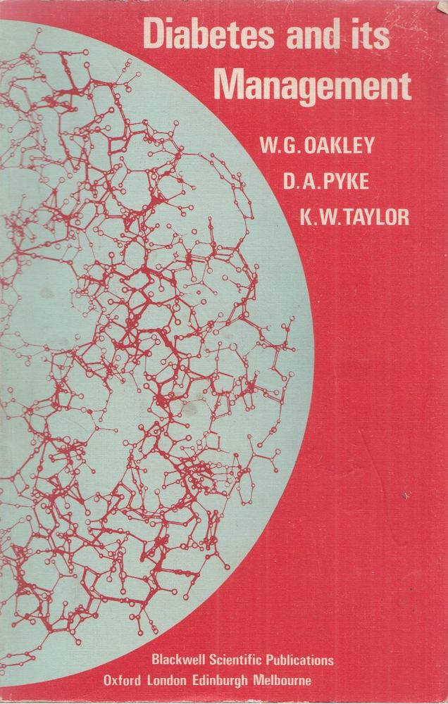 W. G. Oakley, D. A. Pyke, K. W. Taylor - Diabetes and its Management [antikvár]