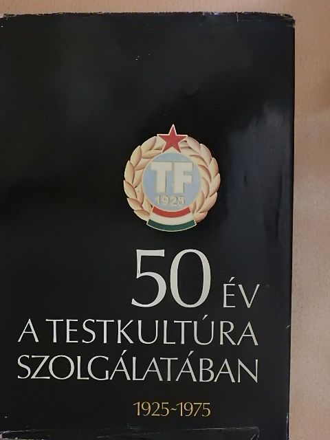 Arold Imre - 50 év a testkultúra szolgálatában [antikvár]