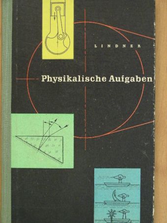 Helmut Lindner - Physikalische Aufgaben [antikvár]