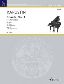 KAPUSTIN - SONATA NO.1 - SONATA-FANTYSY OP.39 -  FOR PIANO