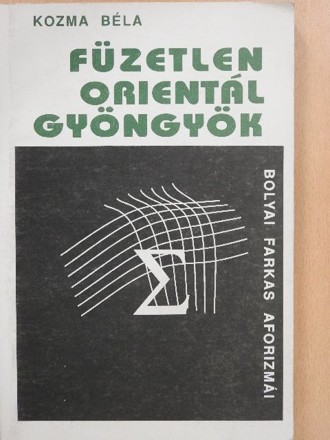 Bolyai Farkas - Füzetlen orientál gyöngyök [antikvár]