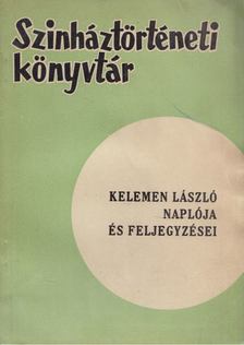 Kelemen László, Staud Géza - Kelemen László naplója és feljegyzései [antikvár]