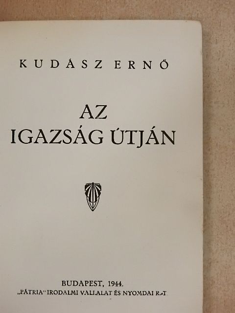 Kudász Ernő - Az igazság útján [antikvár]