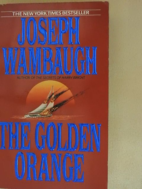 Joseph Wambaugh - The Golden Orange [antikvár]