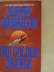 Joseph Wambaugh - The Golden Orange [antikvár]