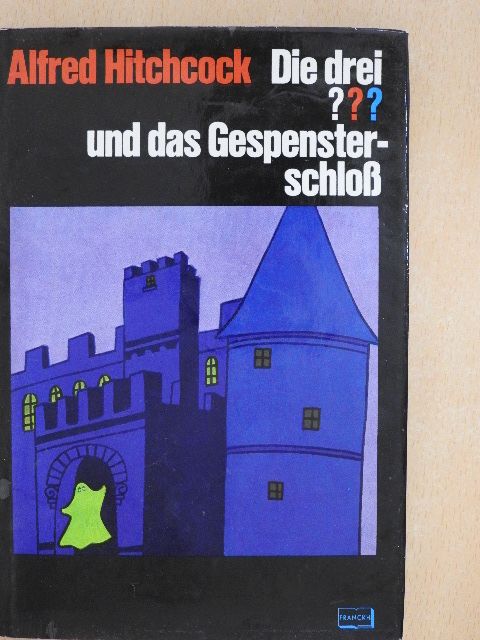 Alfred Hitchcock - Die drei ??? und das Gespensterschloß [antikvár]