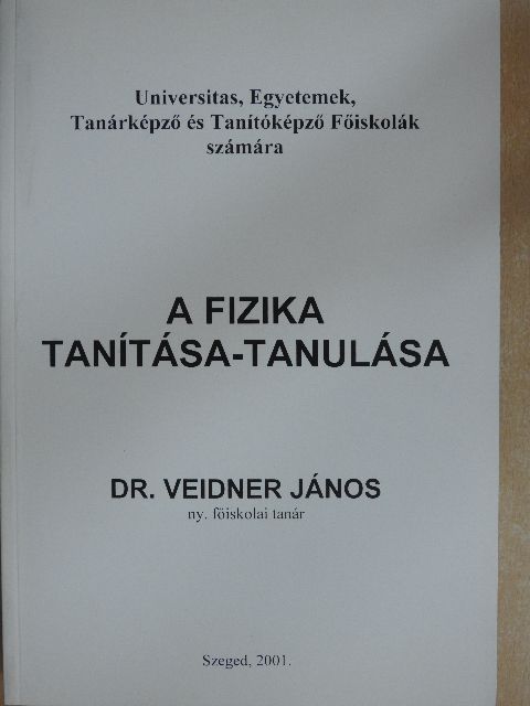 Dr. Veidner János - A fizika tanítása-tanulása [antikvár]