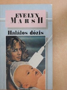 Evelyn Marsh - Halálos dózis [antikvár]