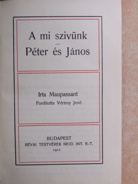 Guy de Maupassant - A mi szivünk/Péter és János [antikvár]
