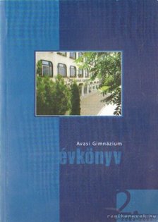 Több író - Avasi gimnázium évkönyve 2. 2001-2002. [antikvár]