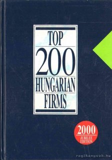 Fáy László - Top 200 Hungarian Firms [antikvár]