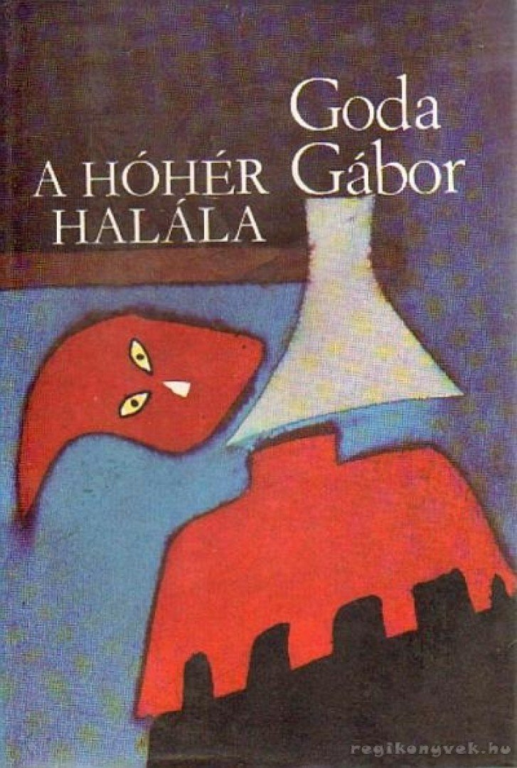 GODA GÁBOR - A hóhér halála [antikvár]