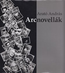 Arató András - Arcnovellák [antikvár]