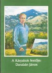 A Kárpátok festője: Darabán János [antikvár]
