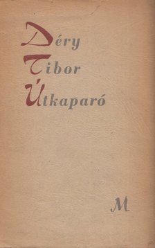 DÉRY TIBOR - Útkaparó [antikvár]