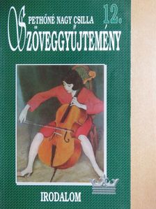 Pethőné Nagy Csilla - Szöveggyűjtemény 12. [antikvár]