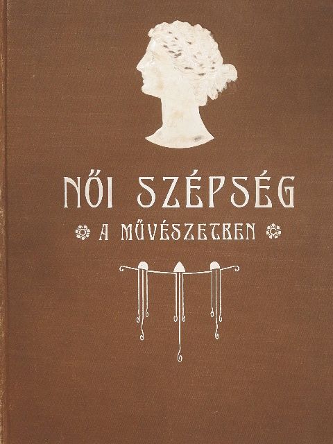 Dr. Kacziány Géza - A női szépség a festőművészetben [antikvár]