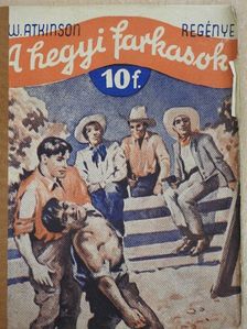 E. W. Atkinson - A hegyi farkasok [antikvár]