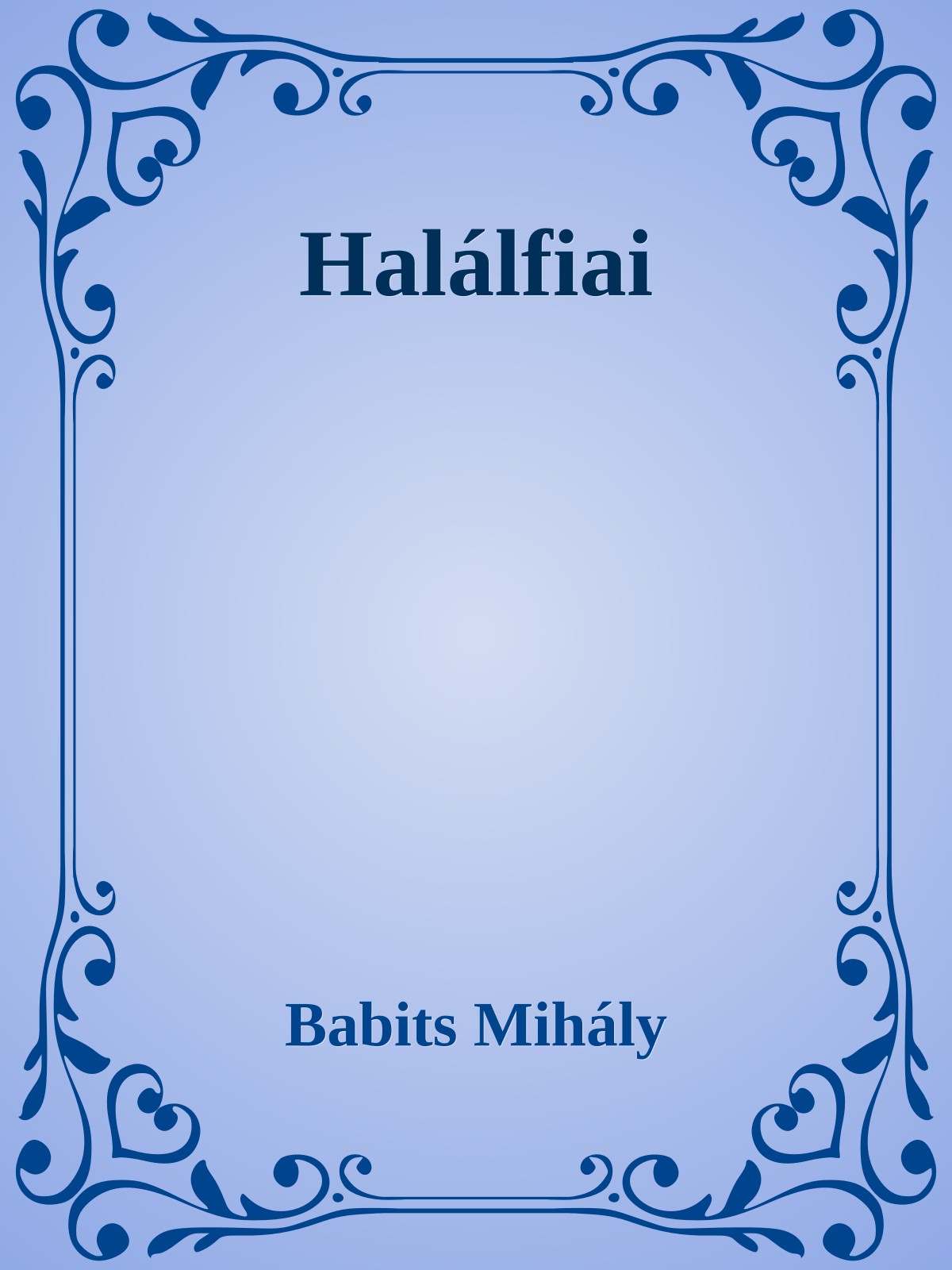 Babits Mihály - Halálfiai [eKönyv: epub, mobi]