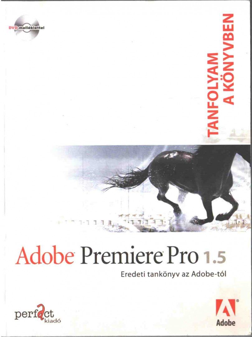 Adobe Premiere Pro 1.5 (Tanfolyam a könyvben) [antikvár]