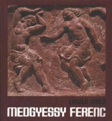László Gyula - Medgyessy Ferenc [antikvár]