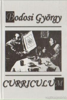 Bodosi György - Curriculum [antikvár]