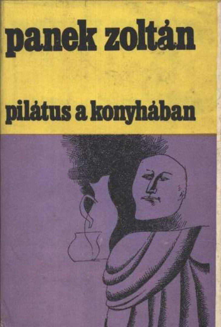 Panek Zoltán - Pilátus a konyhában [antikvár]