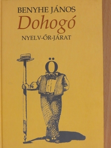 Benyhe János - Dohogó [antikvár]