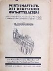 Dr. Heinrich Bechtel - Wirtschaftsstil des deutschen Spatmittelalters [antikvár]
