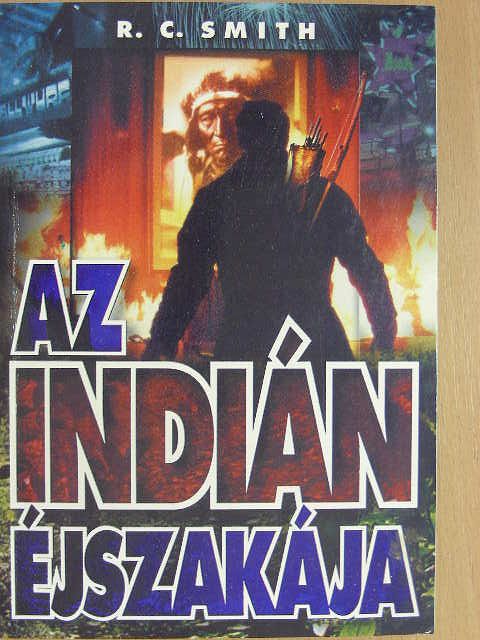 R. C. Smith - Az indián éjszakája [antikvár]