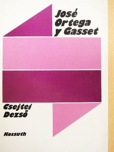 Csejtei Dezső - José Ortega y Gasset [antikvár]