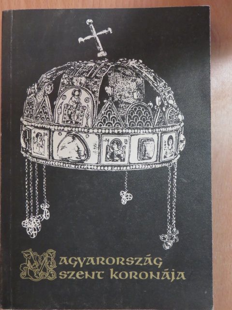 Csomor Lajos - Magyarország Szent Koronája [antikvár]