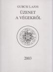 Gubcsi Lajos - Üzenet a végekről I. [antikvár]