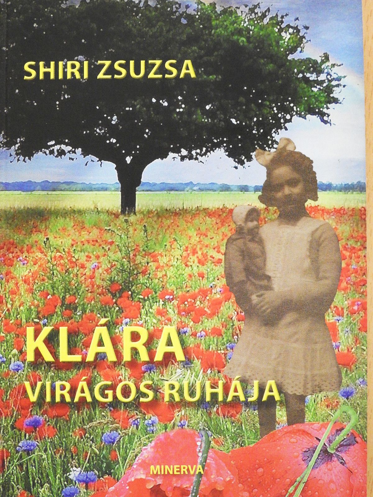 Shiri Zsuzsa - Klára virágos ruhája (dedikált példány) [antikvár]