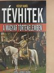 Vécsey Aurél - Tévhitek a magyar történelemben [antikvár]