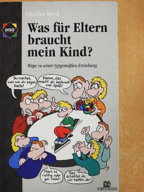 Charles Boyd - Was für Eltern braucht mein Kind? [antikvár]