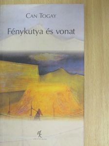 Can Togay - Fénykutya és vonat [antikvár]