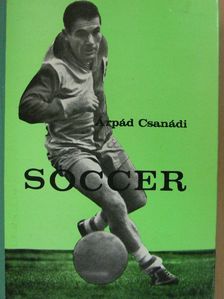 Csanádi Árpád - Soccer [antikvár]