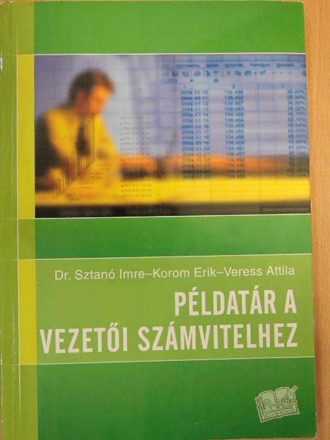 Dr. Sztanó Imre - Példatár a vezetői számvitelhez [antikvár]