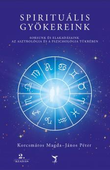Korcsmáros Magda-János Péter - Spirituális gyökereink, 2. kiadás