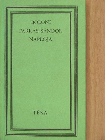 Bölöni Farkas Sándor - Bölöni Farkas Sándor naplója [antikvár]